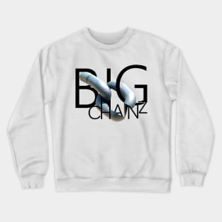 Big Chainz Crewneck Sweatshirt